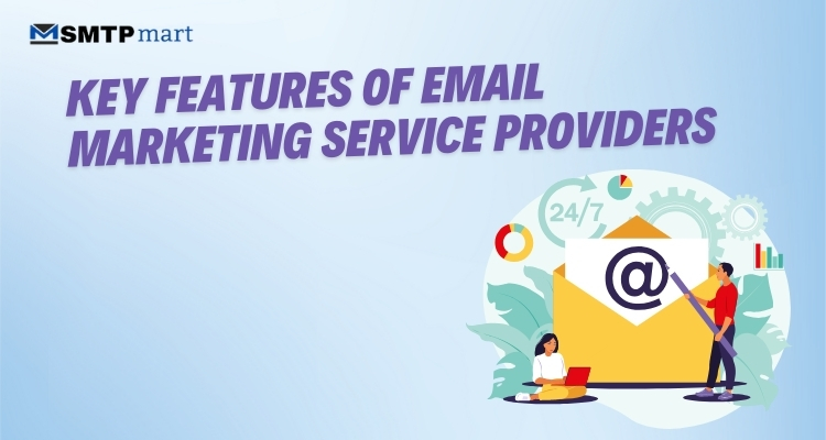 Key Features of Email Marketing Service Providers