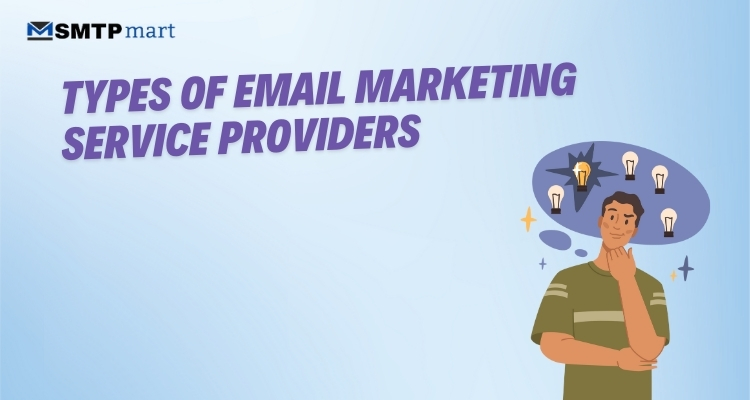 Types of Email Marketing Service Providers