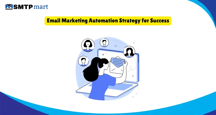 Email Marketing Automation Strategy for Success