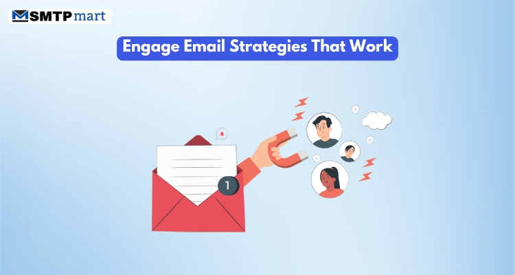 Engage Email Strategies That Work