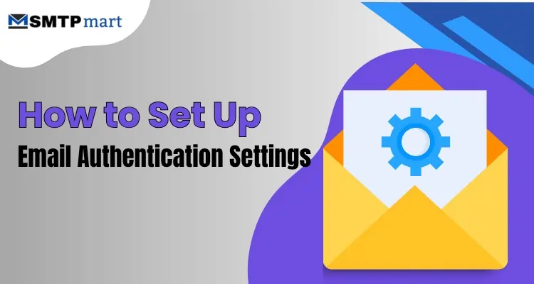 How to set up email authentication settings