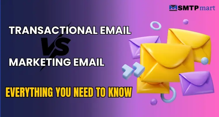 Transactional Email vs Marketing Email - Everything You Need to Know