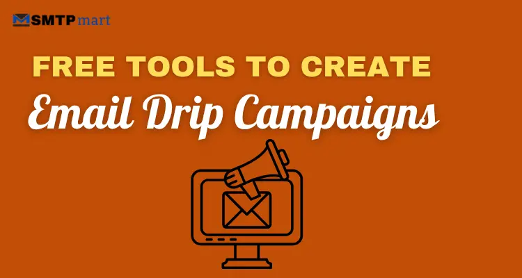 Free Tools to Create Email Drip Campaigns