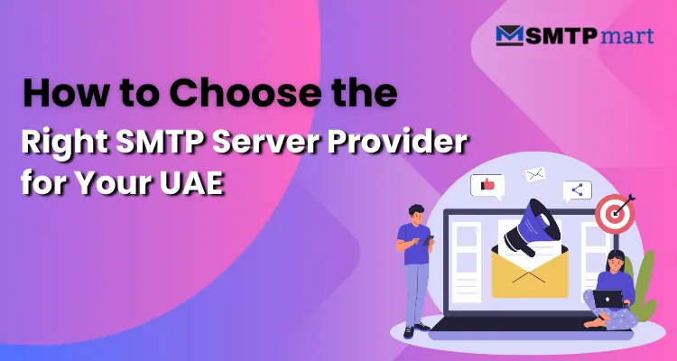 How to Choose the Right SMTP Server Provider for Your UAE