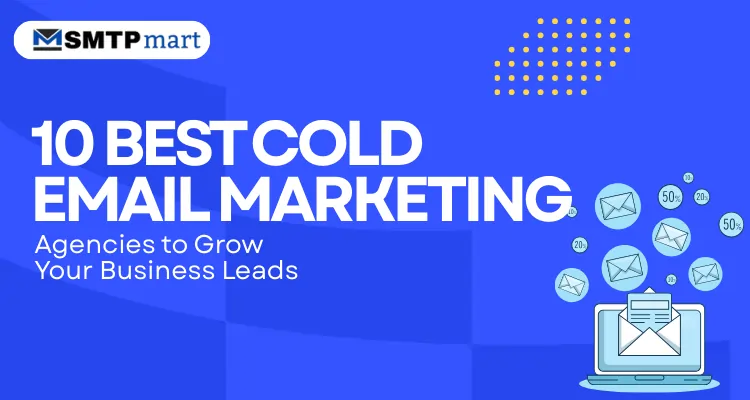 10 Best Cold Email Marketing Agencies to Grow Your Business Leads