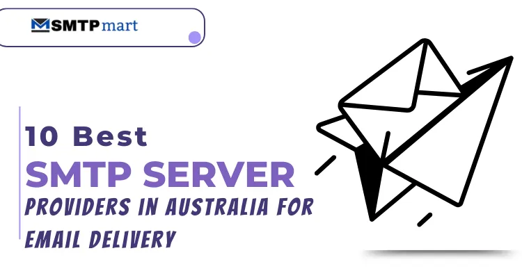 10 Best SMTP Server Providers in Australia for Email Delivery