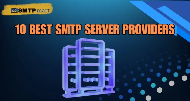10 Best SMTP Server Providers