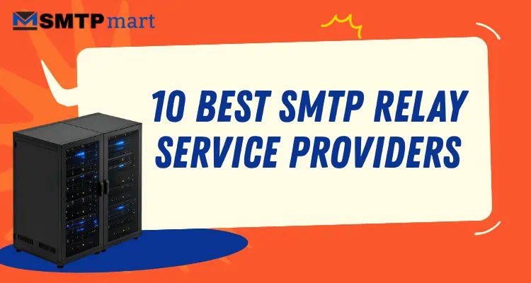 10 Best SMTP Relay Service Providers