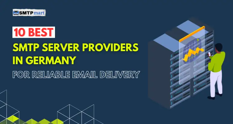 10 Best SMTP Server Providers in Germany for Reliable Email Delivery