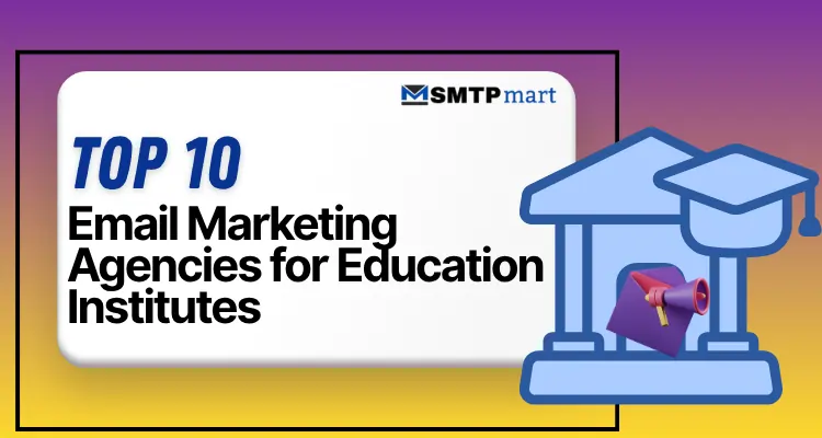Top 10 Email Marketing Agencies for Education Institutes