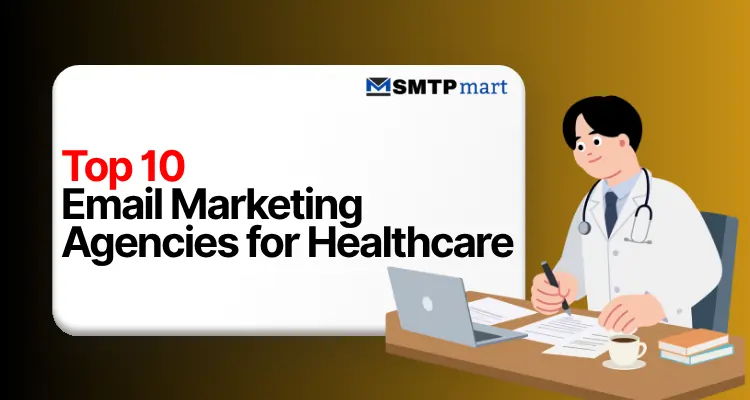 Top 10 Email Marketing Agencies for Healthcare