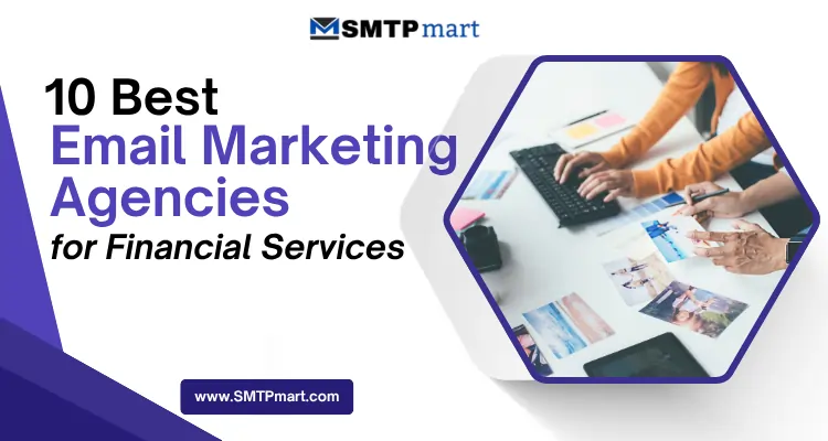10 Best Email Marketing Agencies for Financial Services