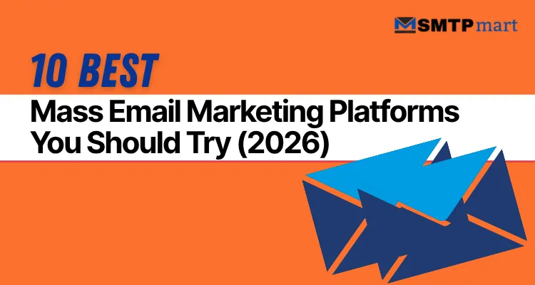 10 Best Mass Email Marketing Platforms You Should Try (2026)