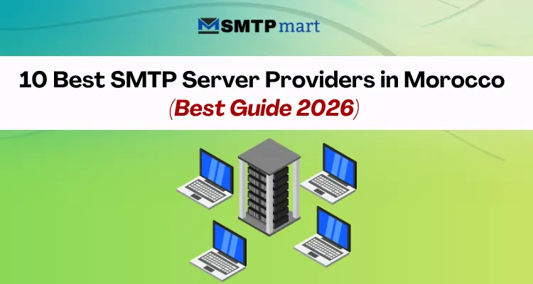 10 Best SMTP Server Providers in Morocco (Best Guide 2026)