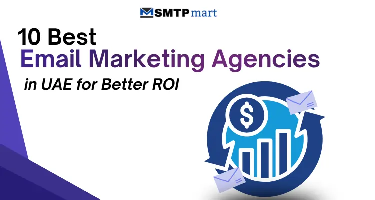 Top 10 Email Marketing Agencies in UAE for Better ROI